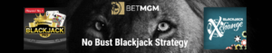 No Bust Blackjack Strategy