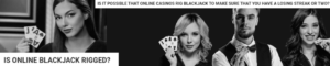 Rigged online blackjack