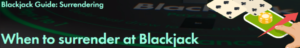Blackjack - When to surrender