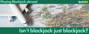 Playing Blackjack abroad