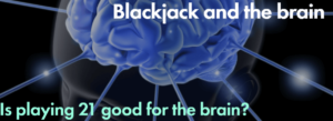 Blackjack and the brain