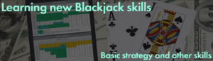 Learning new blackjack skills