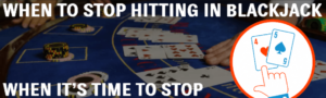 Stop hitting in Blackjack