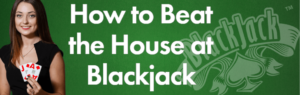Beating the blackjack house