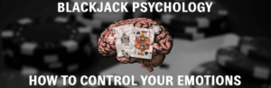 Blackjack psychology