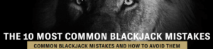 Common mistakes in blackjack