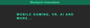 Blackjack Innovations