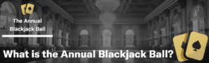 The Annual Blackjack Ball