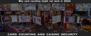Card Counting and Casino Security