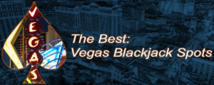 The Best Las Vegas Blackjack Spots